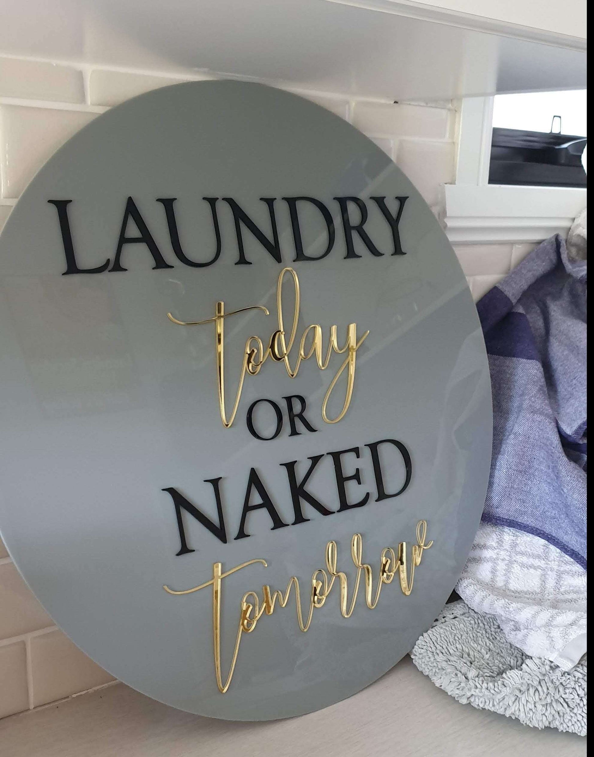 Laundry Today or Naked Tomorrow Sign FAME-ily Art