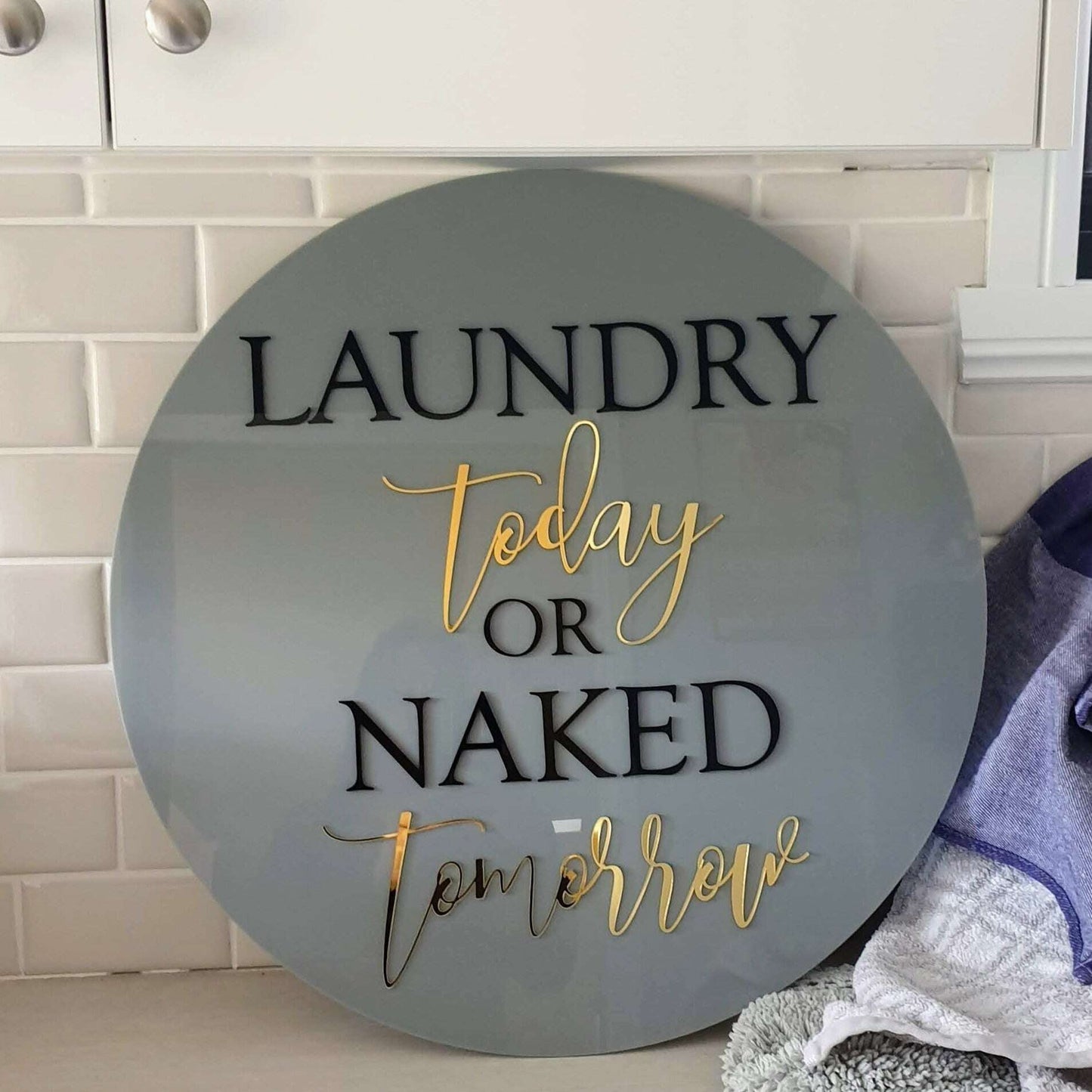 Laundry Today or Naked Tomorrow Sign FAME-ily Art