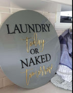 Laundry Today or Naked Tomorrow Sign – photo 3