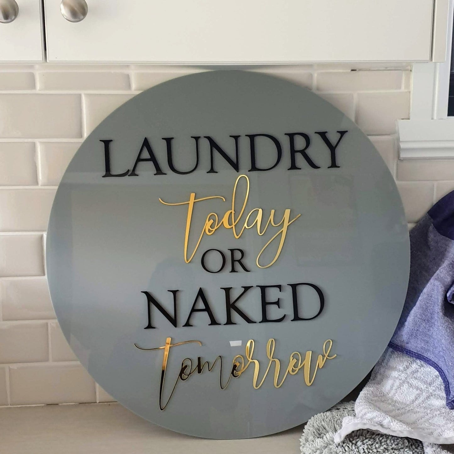Laundry Today or Naked Tomorrow Sign