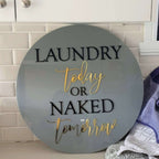 Laundry Today or Naked Tomorrow Sign – photo 2