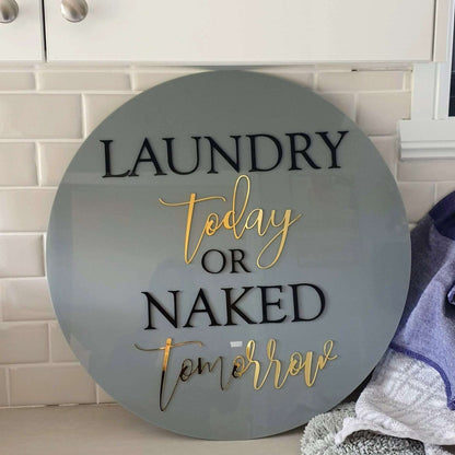 Laundry Today or Naked Tomorrow Sign FAME-ily Art